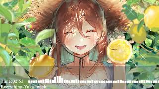 Nightcore–Everything (Yuka Iguchi)