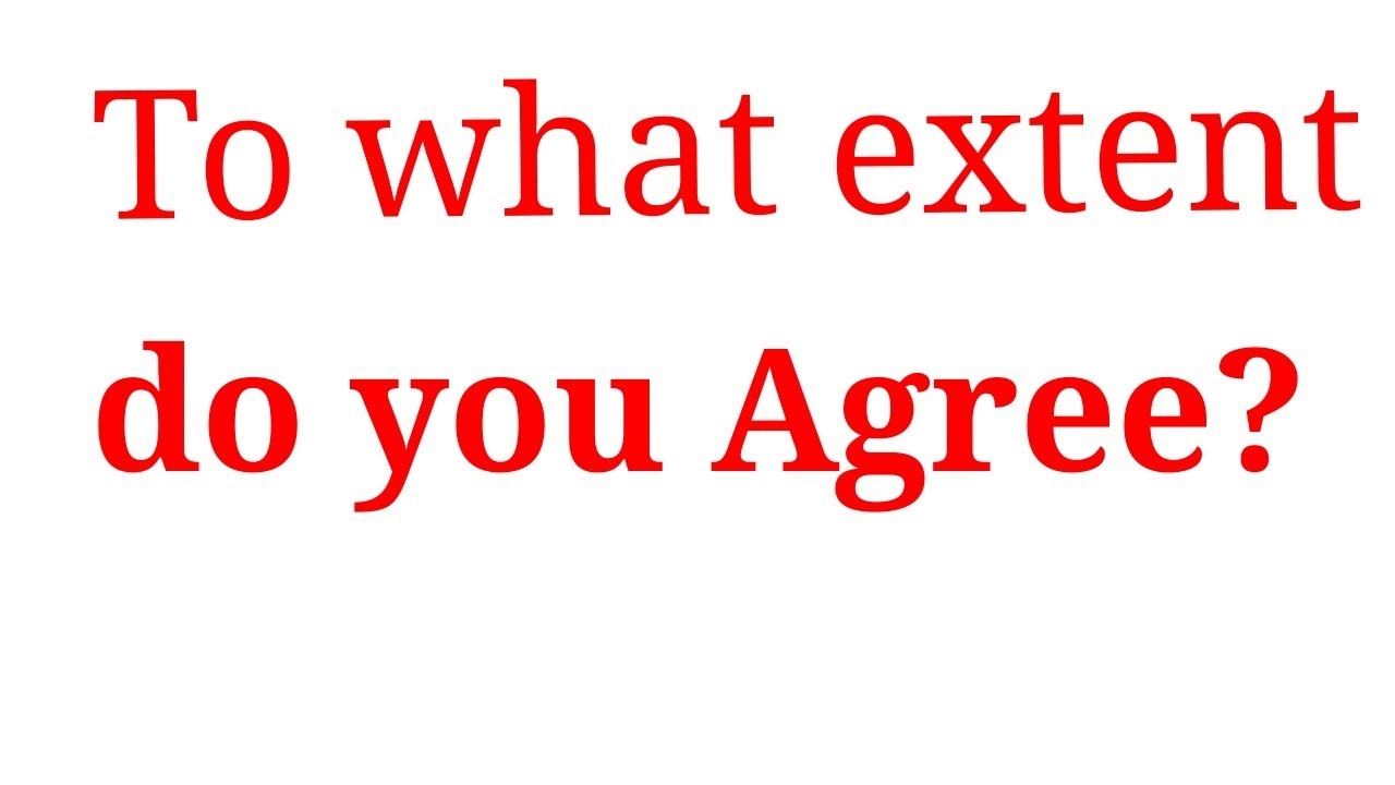 Do you agree надпись. Do you agree. Agree or Disagree essay structure. To what extent do you agree or Disagree IELTS essay structure.