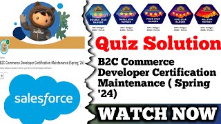 Maintain Your B2C Commerce Developer Certification for Spring ’24 || B2C Commerce Developer || Quiz