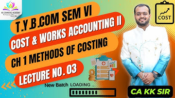 Methods of Costing | Chapter 1| Cost & Works Accounting 2 | Lecture 3 | Tybcom | Semester 6 #kkca