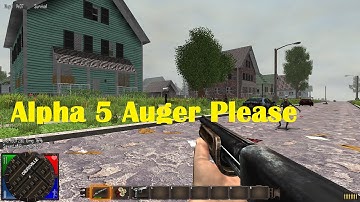 7 Days to Die - Alpha 5 Ep2 - Auger Please!