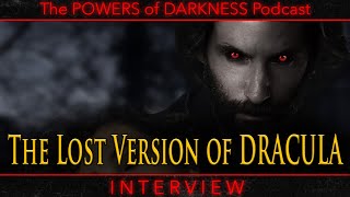 THE LOST VERSION OF DRACULA - The Powers of Darkness Podcast with Iris Ichishita and Jeff Allen