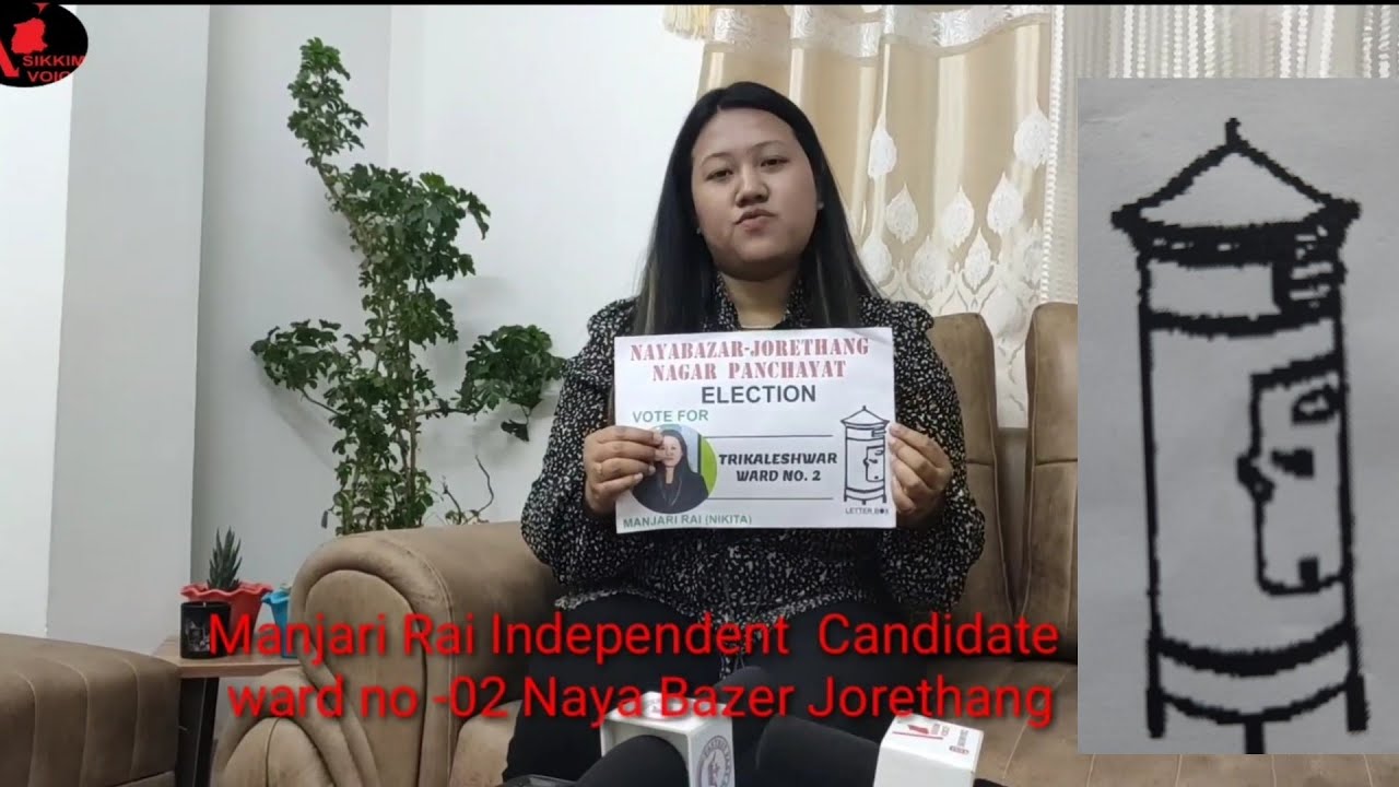 Listen,Independent Candidate Miss Manjari Rai (Nikita)from Jorethang Trikaleshwar Ward no 2.