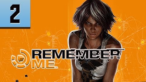 Remember Me Walkthrough - Part 2 Berserk Skinner Ultra PC 1080p Let