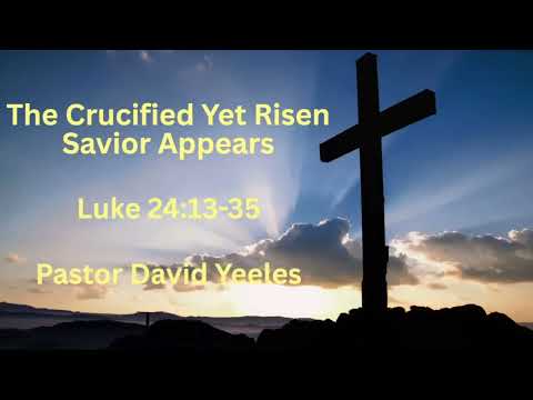 April 12 2026 Service: Luke 24 vv 13-35