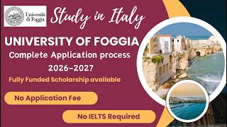 University of Foggia Application Process 2026 | No Application Fee | No IELTS | Study in Italy