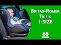 Установка автокресло Britax Romer Trifix i-SIZE (Трификс Ай-сайз  |  группа 1)