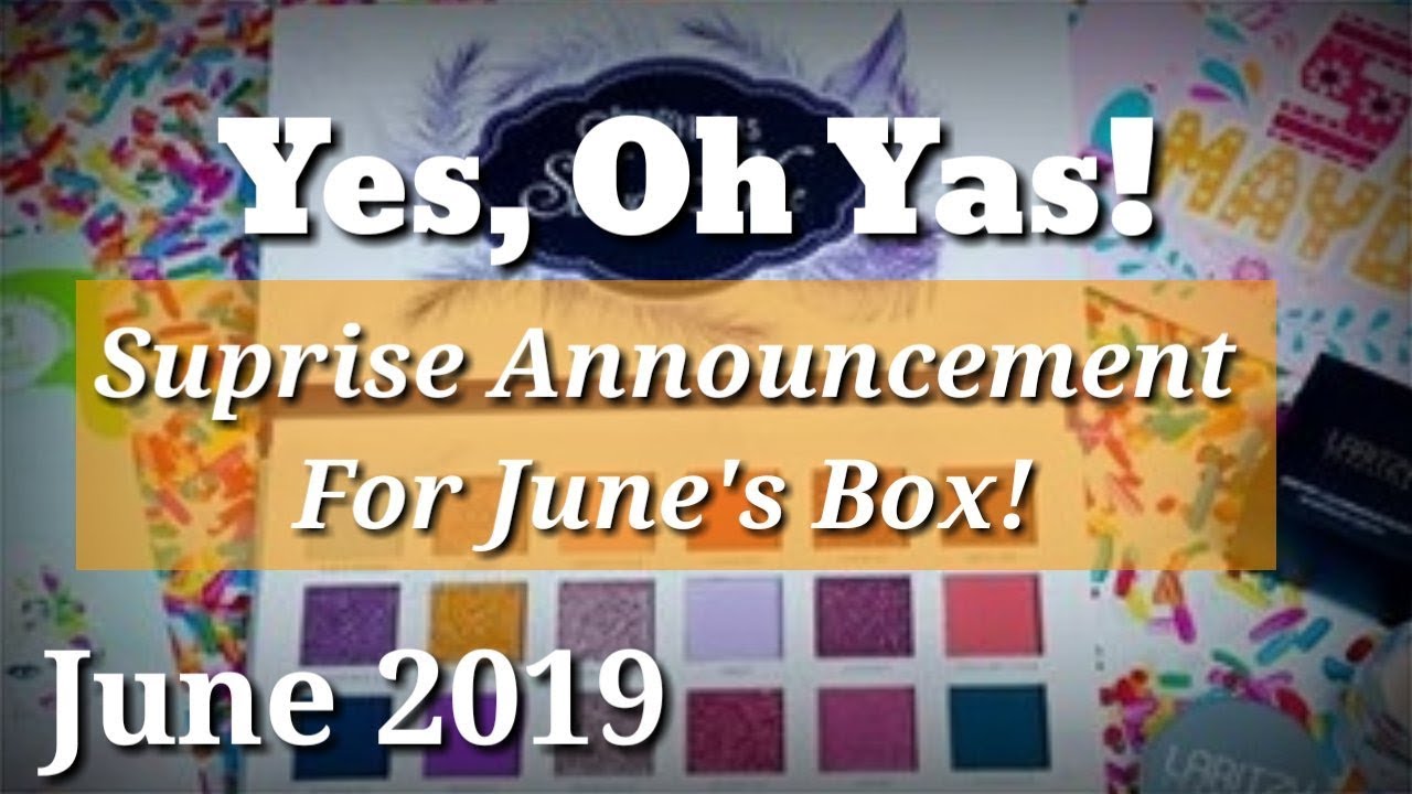 Yes, Oh Yas! June 2019 Announcement About Sneak Peek