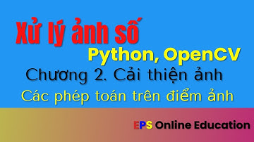 Xử lý ảnh || Chương 2. Cải thiện ảnh || Các phép toán trên điểm ảnh