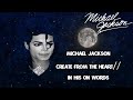 Michael Jackson Create from the heart In his own words