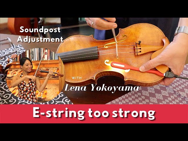 E- STRING too STRONG? Watch this Soundpost Adjustment Video class=