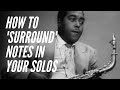 How to &#39;surround&#39; notes in your solo
