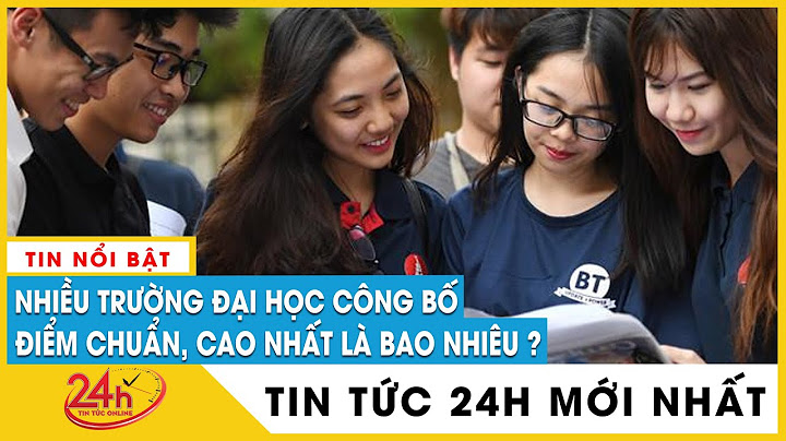 Điểm chuẩn đại học khoa hoc xã hội nhân văn