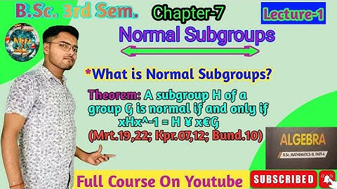 B.Sc. 3rd Semester Math Algebra Chapter-7 Normal Subgroups Lecture-1#bsc #NK Smart Classes