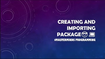 Creating And Importing A Package - Master Minds