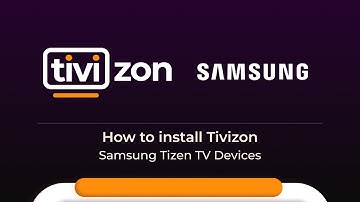 Tivizon - Samsung (Tizen) Install Guide