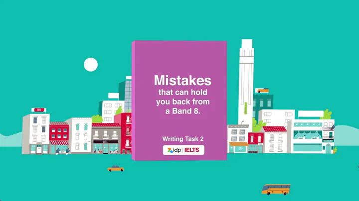 Mistakes that can hold you back from a Band 8: IELTS Writing Task 2