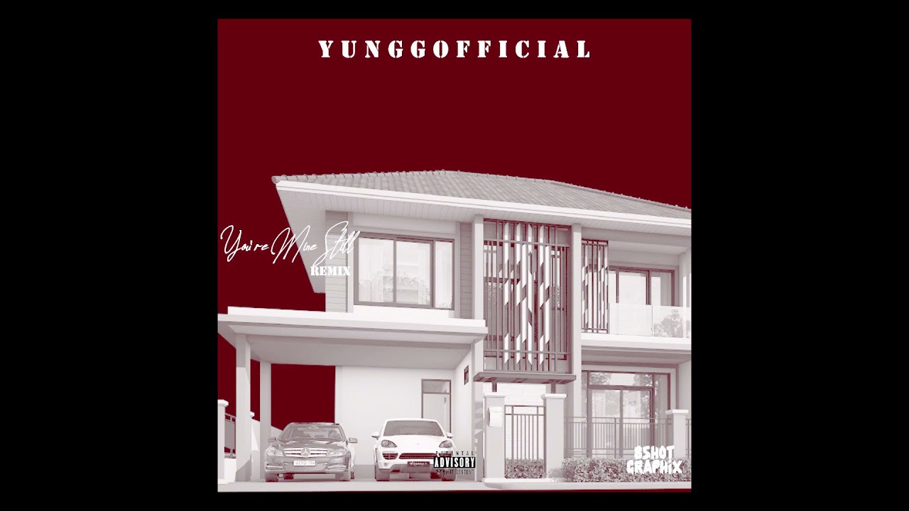 YungG Official - You’re Mines Still (Remix) [Feat . Yung Bleu & Drake]