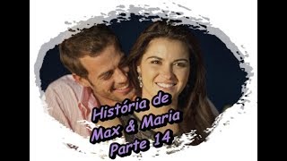 Triunfo de Amor - História de Max & Maria parte 14