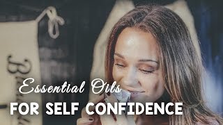 Essential Oils to Improve Your Self-Confidence