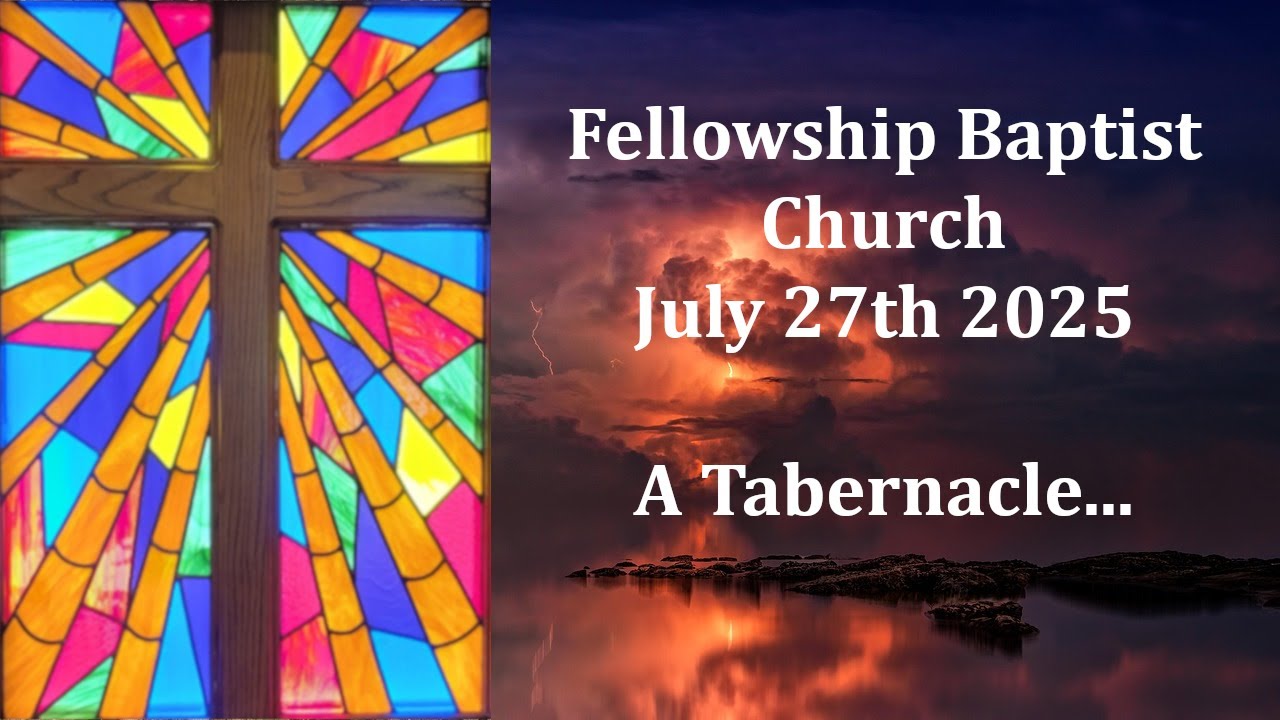 2025July27 - Hebrews 9:2 - A Tabernacle...