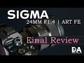 Sigma 24mm F1.4 ART Sony FE: Final Review | 4K