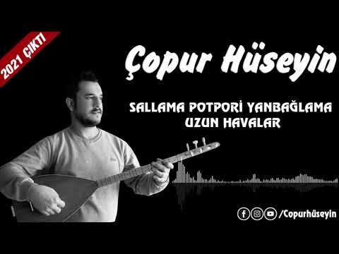 COPUR HÜSEYİN POTPORİ YANBAGLAMA SALLAMA 2021YENİ