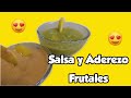 Aprende a preparar una exquisita Salsa y un delicioso Aderezo ¡CON FRUTAS!