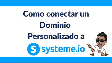 Como conectar un Dominio Personalizado a Systeme IO - [TUTORIAL Actualizado]