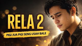 RELA 2 -  Pigi Jua Pigi Seng Usah Bale (LAGU AMBON TERBARU 2026)