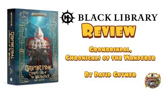 Black Library Review Grombrindal Chronicles of The Wanderer by David Guymer