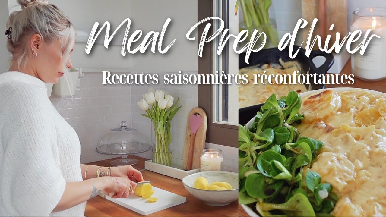 MEAL PREP D’HIVER 🥕🍎| Recettes gourmandes réconfortantes • Produits frais de saison • Idées repas