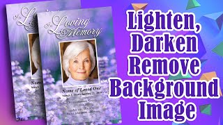 Lighten, Darken, or Remove Background Image - Funeral Program Template