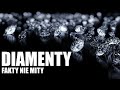 DIAMENTY - FAKTY NIE MITY