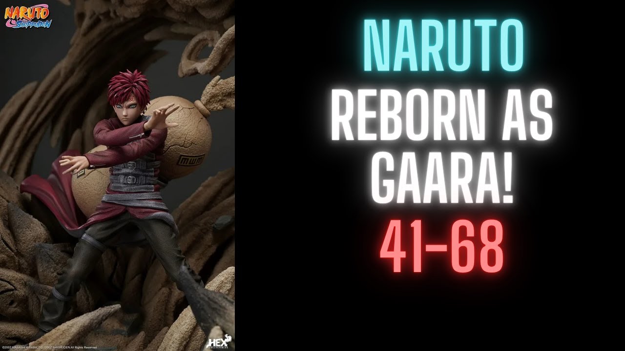 Naruto: Reborn as Gaara! | 41-68