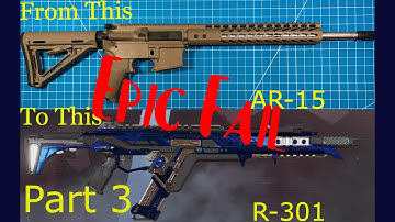 Making a Functional R-301 from Apex Legends - Prt.3 Epic Fail