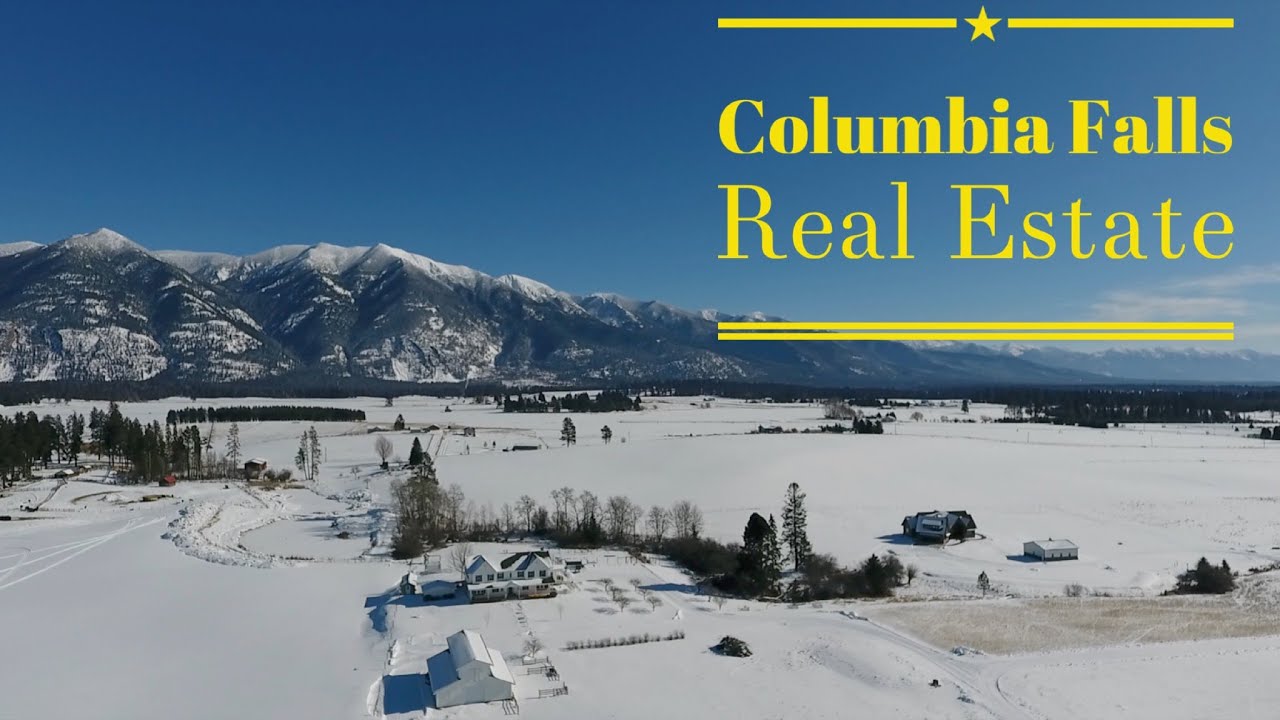 Columbia Falls Real Estate YouTube