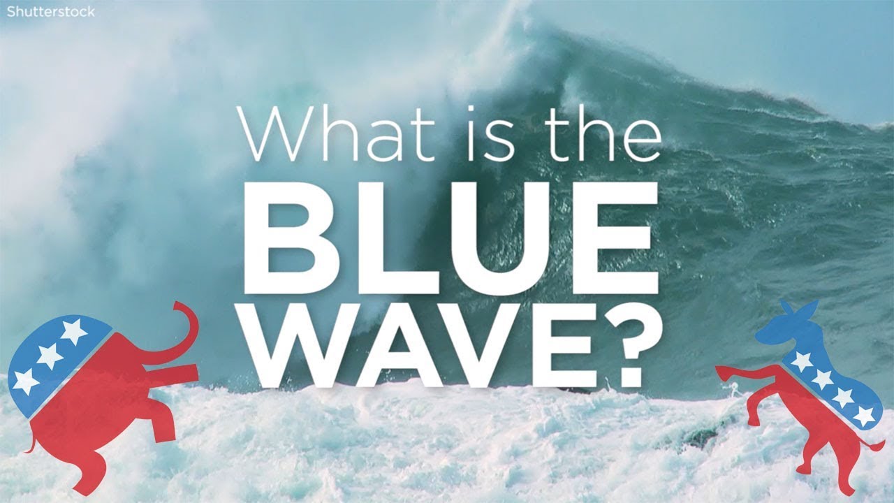 newsame 2018 election: What is a blue wave?