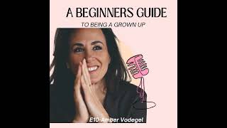 E10- “I Had to Unlearn Who I Was Told to Be” – Amber Vodegel on Leading with Courage