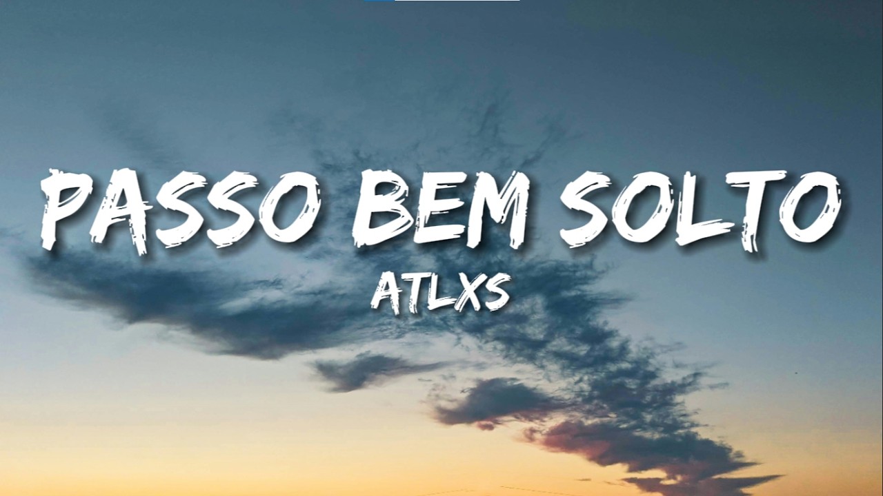 ATLXS - Passo Bem Solto (Slowed) (Lyrics)(With English Translation ...