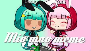Mio Mao Meme Lemo And Yuni Uwu