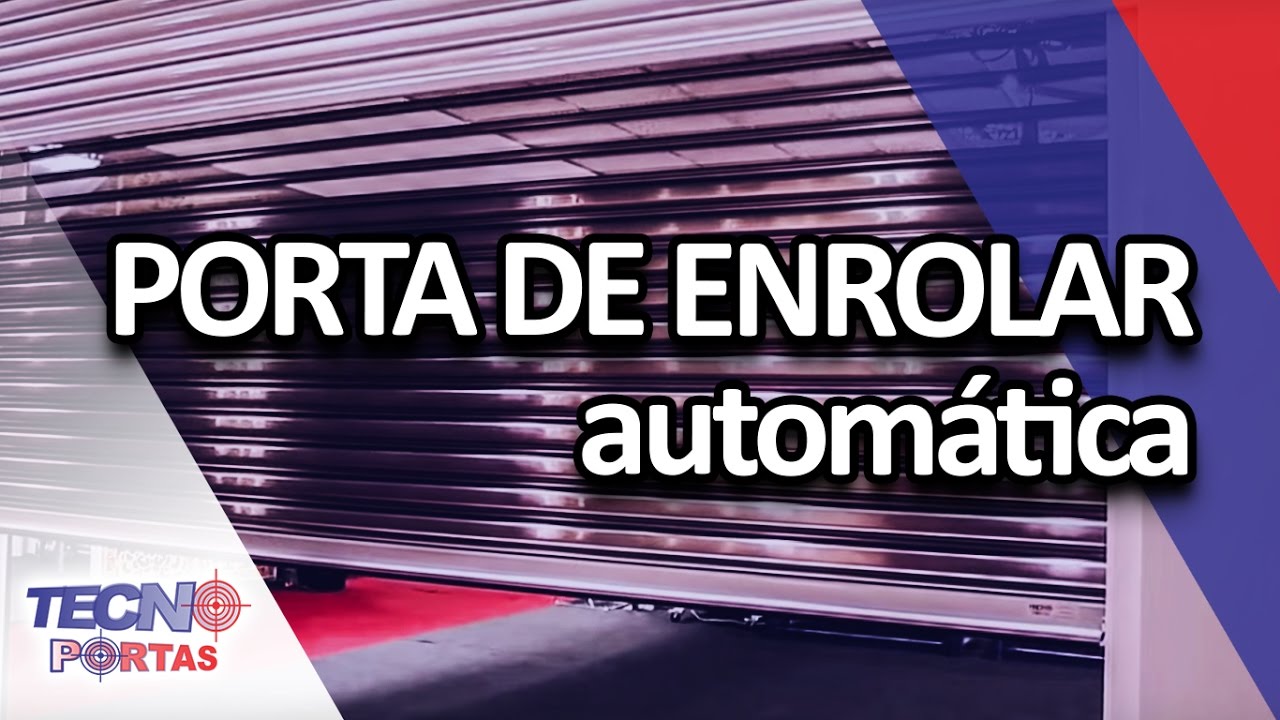Porta de Enrolar - Tecnoportas