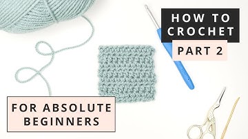 How to Crochet for Absolute Beginners - Part 2 #howtocrochet