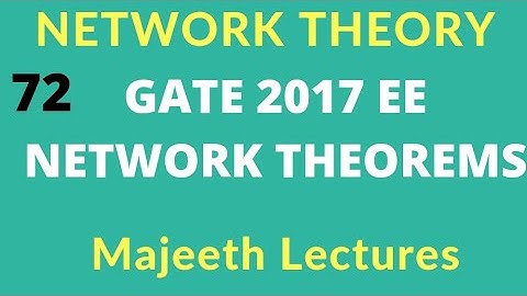 Network Theory GATE 2017 EE Thevenins Theorem|#72|@majeethlectures