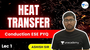 Conduction ESE PYQ | L 1 | Heat Transfer | GATE/ESE 2022 | Ashish Sir