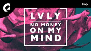 Lvly feat. Dai - No Money On My Mind