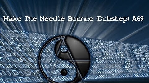 Make The Needle Bounce A69