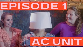 Best Interests, Better Intentions -- Episode 1 "AC Unit"