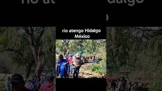 rio atengo Hidalgo México