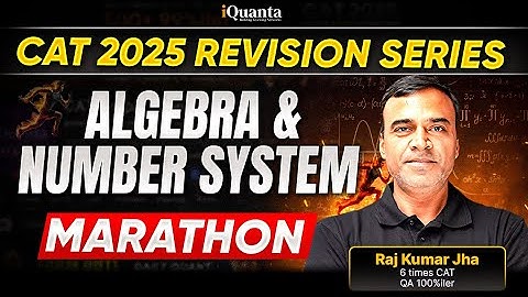 CAT 2025 Quants Revision | Must-Solve Algebra & Number System Questions Before Exam
